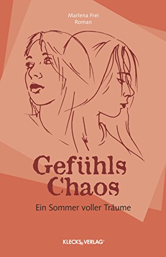 Gefühls Chaos: Ein Sommer voller Träume (German Edition)