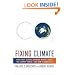 Fixing Climate: What Past Climate Changes Reveal About the Current Threat--and How to Counter It