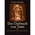 Das Grabtuch von Turin oder das Geheimnis der heiligen Bilder