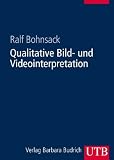 Qualitative Bild- und Videointerpretation: Die dokumentarische Methode: Einf&uuml;hrung in die dokumentarische Methode - Ralf Bohnsack