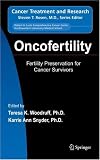 Oncofertility: Fertility Preservation for Cancer Survivors (Cancer Treatment and Research)