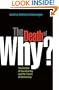 The Death of "Why?": The Decline of Questioning and the Future of Democracy (BK Currents (Paperback))
