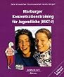 Das Marburger Konzentrationstraining f�r Jugendliche (MKT-J)