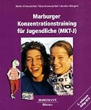 Das Marburger Konzentrationstraining f&uuml;r Jugendliche (MKT-J) - Dieter Krowatschek, Gita Krowatschek, Gordon Wingert