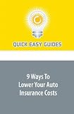9 Ways To Lower Your Auto Insurance Costs