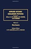 Applied atomic collision physics. Vol.3, Gas lasers