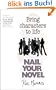 Nail Your Novel: Bring Characters To Life