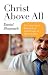 Christ Above All: Conversational Evangelism with People of Other Faiths