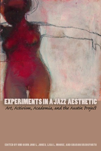Experiments in a Jazz Aesthetic (Louann Atkins Temple Women & Culture Series)