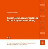 Entscheidungsunterstützung in der Projektentwicklung