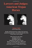 Lawyers and Judges: American Trojan Horses