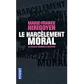 Le harc�lement moral : La violence perverse au quotidien