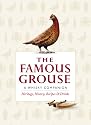 The Famous Grouse: A Whisky Companion: Heritage, History, Recipes & Drinks: Heritage, History, Recipes and Drinks