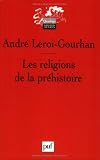 Les religions de la pr�histoire : Pal�olithique