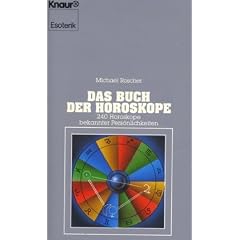 Esoterik: Das Buch der Horoskope. 240 Horoskope bekannter Pers�nlichkeiten