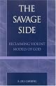 The Savage Side: Reclaiming Violent Models of God