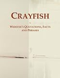 Crayfish: Webster's Quotations, Facts and Phrases