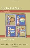 The Book of "Genesis": A Biography (Lives of Great Religious Books)