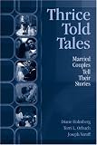 Thrice Told Tales: Married Couples Tell Their Stories