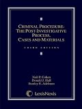 Criminal Procedure: Post-Investigative Process, Cases and Materials