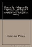 Managed care in Europe : the impact on the healthcare and pharmaceutical sectors