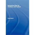 Interactive Play for Children with Autism by  Diana Seach