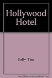 Hollywood hotel : a laff-happy situation comedy about careers in Hollywood