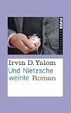 Und Nietzsche weinte. - Irvin D. Yalom, Uda Str&auml;tling