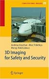 3D Imaging for Safety and Security (Computational Imaging and Vision)