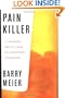 Pain Killer: A "Wonder" Drug's Trail of Addiction and Death
