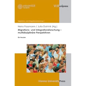 Migrations- Und Integrationsforschung - Multidisziplinare Perspektiven: Ein Reader