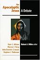 The Apocalyptic Jesus: A Debate