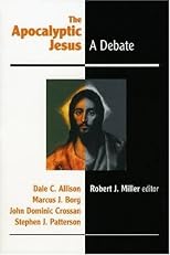 The Apocalyptic Jesus: A Debate