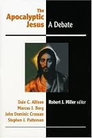 The Apocalyptic Jesus: A Debate