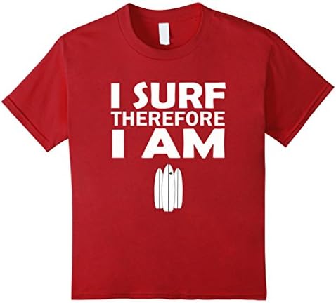 Kids Surf T-Shirt - I Surf Therefore I Am - Surf Clothing 6 Cranberry