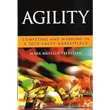 Agility: Competing and Winning in a Tech-Savvy Marketplace (Microsoft Executive Leadership Series)