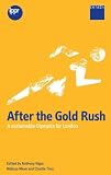 After the Gold Rush: A Sustainable Olympics for London 2012