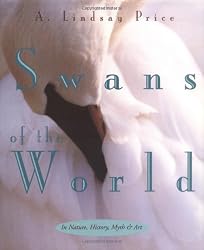 Swans of the World: In Nature, History, Myth and Art