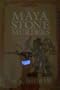 The Maya Stone Murders