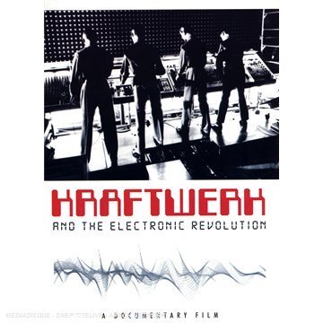 Kraftwerk And The Electronic Revolution