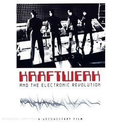 Kraftwerk And The Electronic Revolution
