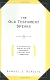 The Old Testament Speaks: A Complete Survey of Old Testament History, 5th Edition