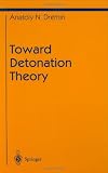Towards Detonation Theory (High Pressure Shock Compression of Condensed Matter)