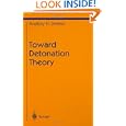 Towards Detonation Theory (High Pressure Shock Compression of Condensed Matter) by Anatoly N. Dremin