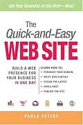 The Quick-and-Easy Web Site: Build a Web Presence for Your Business in One Day