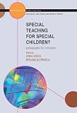 Special Teaching for Special Children: A Pedagogy for Inclusion? (Inclusive Education)