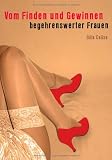 book cover Vom Finden und Gewinnen begehrenswerter Frauen - Béla Calise
