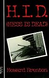 H.I.D : Hess is dead