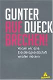 AUFBRECHEN!: Warum wir eine Exzellenzgesellschaft werden m�ssen - Gunter Dueck