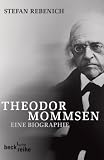 Produkt-Bild: Theodor Mommsen. Eine Biographie